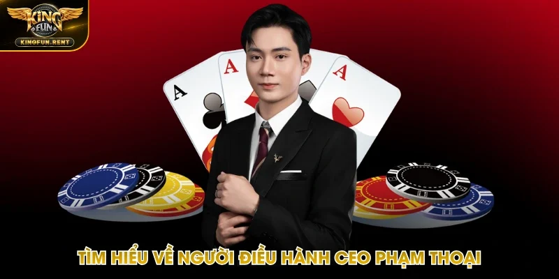 Thông tin được chia sẻ về CEO Phạm Thoại nổi tiếng