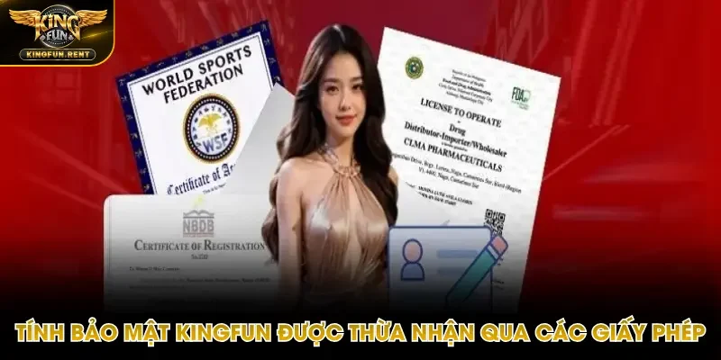 Giấy phép Kingfun là sự đảm bảo có tính bảo mật