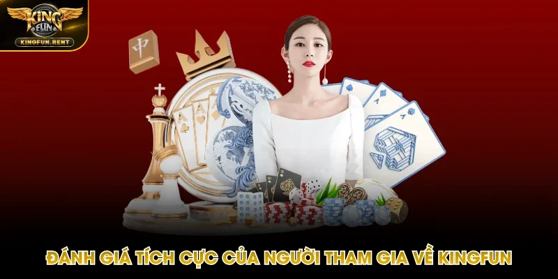 Những đánh giá của cộng đồng về trang chủ Kingfun