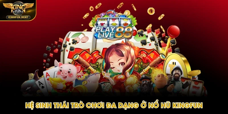 Sân chơi có nhiều chủ đề nổ hũ hấp dẫn