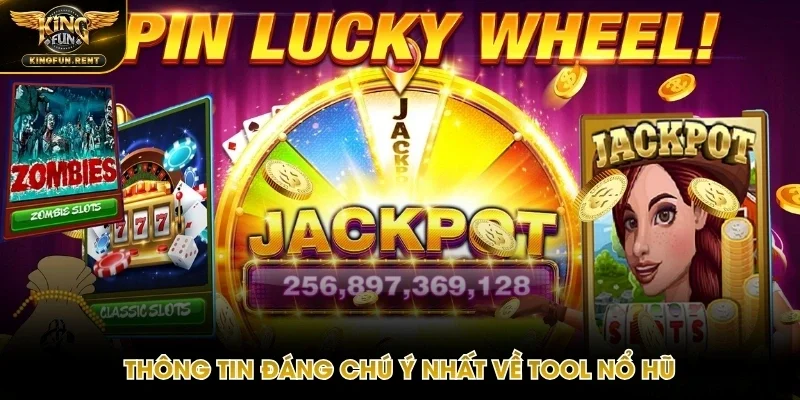 Đôi nét về tool nổ hũ đáng quan tâm